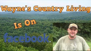 Wayne's Country Living on Facebook!!