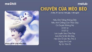 [playlist speedup buồn] chuyện của Mèo Béo...