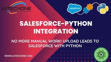 Upload CSV to Salesforce using Python: No More Manual Work! Upload Leads to Salesforce with Python