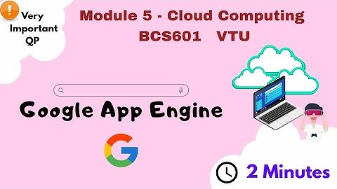 Google App engine explained | programming the Google App engine | cloud computing module 5 | BCS601