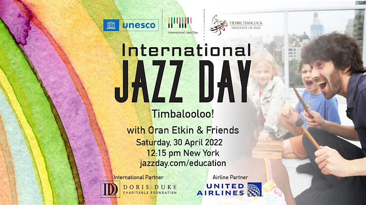 2022 Education Program, Part 1 | Timbalooloo with Oran Etkin and Friends | International Jazz Day