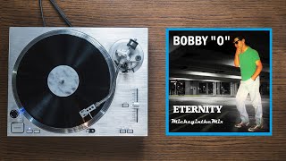 BOBBY O - Eternity (MickeyintheMix)