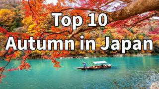 Japan's TOP 10 Autumn Destinations in 2025
