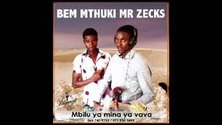Bem Mthuki ft Mr Zecks MbiluYa Mina Ya Vava 2023