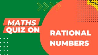 Can you score 10/10 for this simple quiz on Rational numbers? || Maths Quiz on Rational numbers