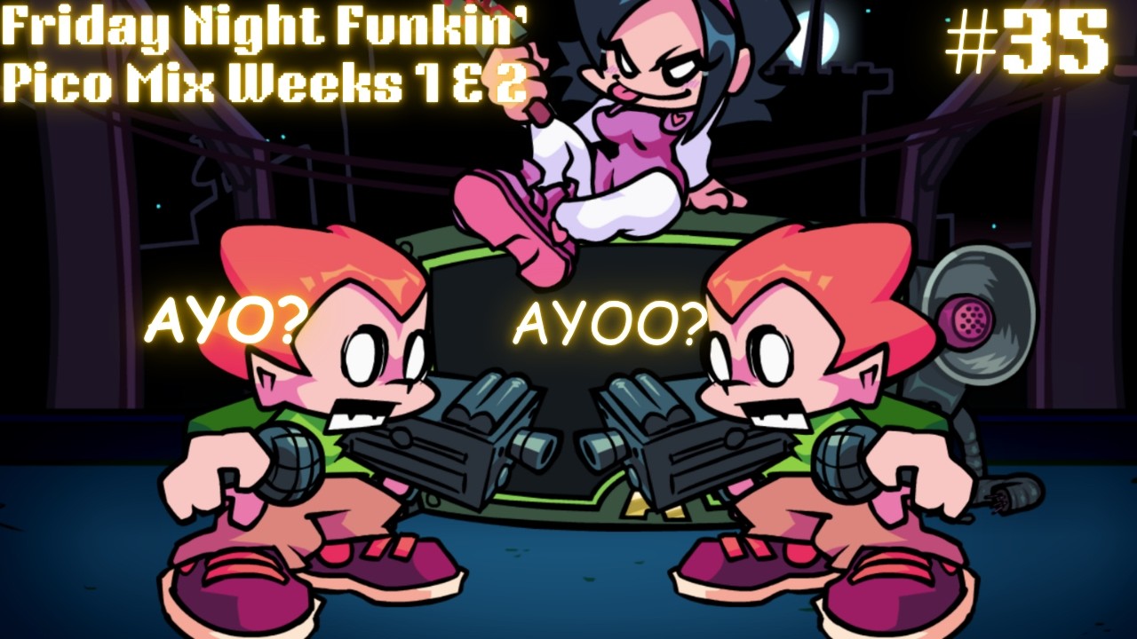 Week Example Fnf FNF: Weeks 2 & 3 (Pico Mix) - BACK AT IT AGAIN! - YouTube