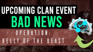 Bad News for the Upcoming Clan Event | Operation Belly of the Beast [Warframe]