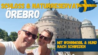 Örebro ??  Naturreservat und Schloss | LPG tanken | Im Wohnmobil mit Hund nach Schweden