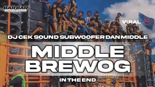 DJ CEK SOUND • MIDDLE BREWOG • NROTOK BASS HOREG GLERR