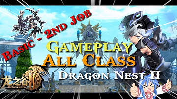 Dragon Nest 2 - Gameplay All Class - All Skill 🙄
