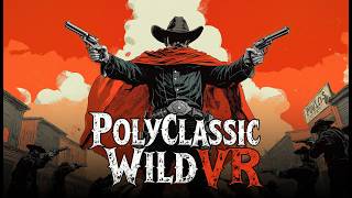 PolyClassic: Wild VR | Official Trailer | Become a Wild West Gunslinger screenshot 2