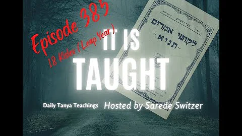 Episode 385   18 Kislev Leap Year   Praying  Learn...