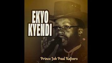 Ekyo Kyendi - Prince Paul Job Kafeero (Official HQ Audio)