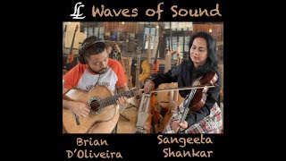 Waves of Sound - Sangeeta Shankar & Brian D'Oliveira