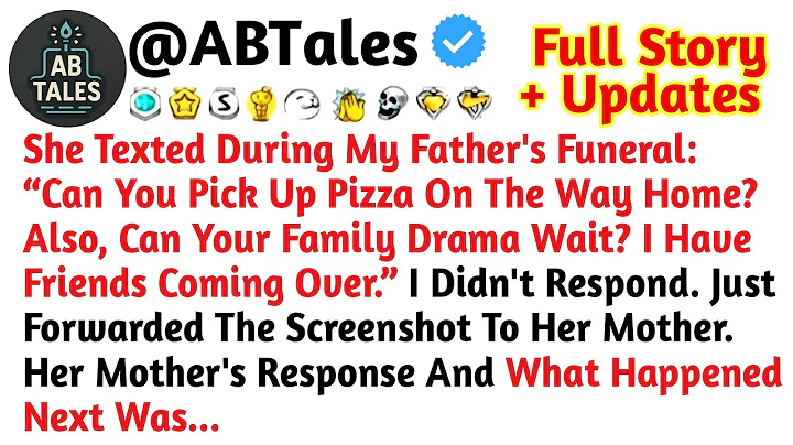 She Texted During My Father's Funeral: "Can You Pick Up Pizza On The Way Home? Also //Reddit Stories