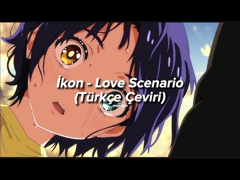 Ikon-Love Scenario (Türkçe Çeviri) wqsrgm