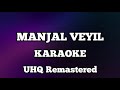 Manjal veyil karaoke with lyrics uhq remastered