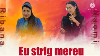 Eu strig Mereu/O Domnul meu🔴 Ribana❌Naomi Dumitriu🆕2022#muzicacrestina#Ribanamoldovan