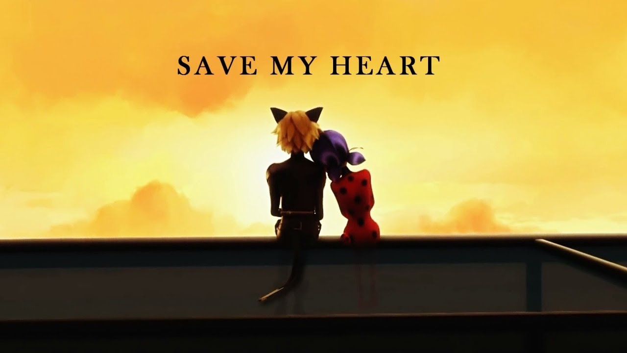 Adrien & Marinette | Save My Heart