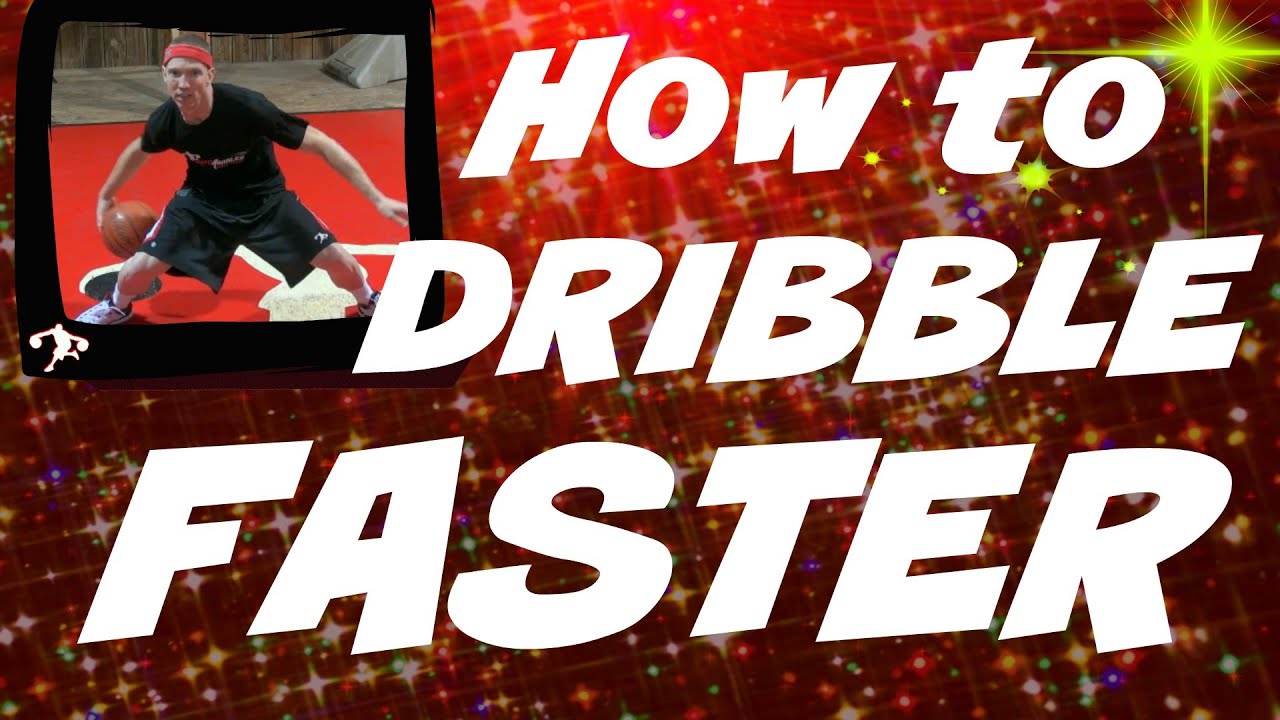 How to Dribble FASTER Tips For FASTER Handles (in 2018 and beyond