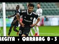 Legiya - Qarabağ 0 - 3 (ICMAL POLŞA)