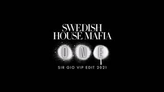 SWEDISH HOUSE MAFIA - ONE (SIR GIO VIP EDIT 2021) Resimi