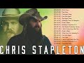 Top Songs Of Chris Stapleton - Chris Stapleton All Songs Collection - Chris Stapleton Full Album