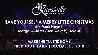 Have Yourself a Merry Little Christmas, , Knoxville Gay Men's' Chorus