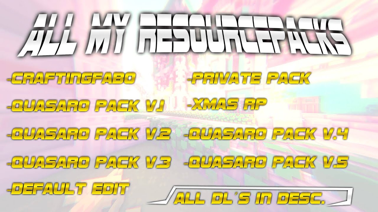 All my ResourcePacks! Dl in Desc.