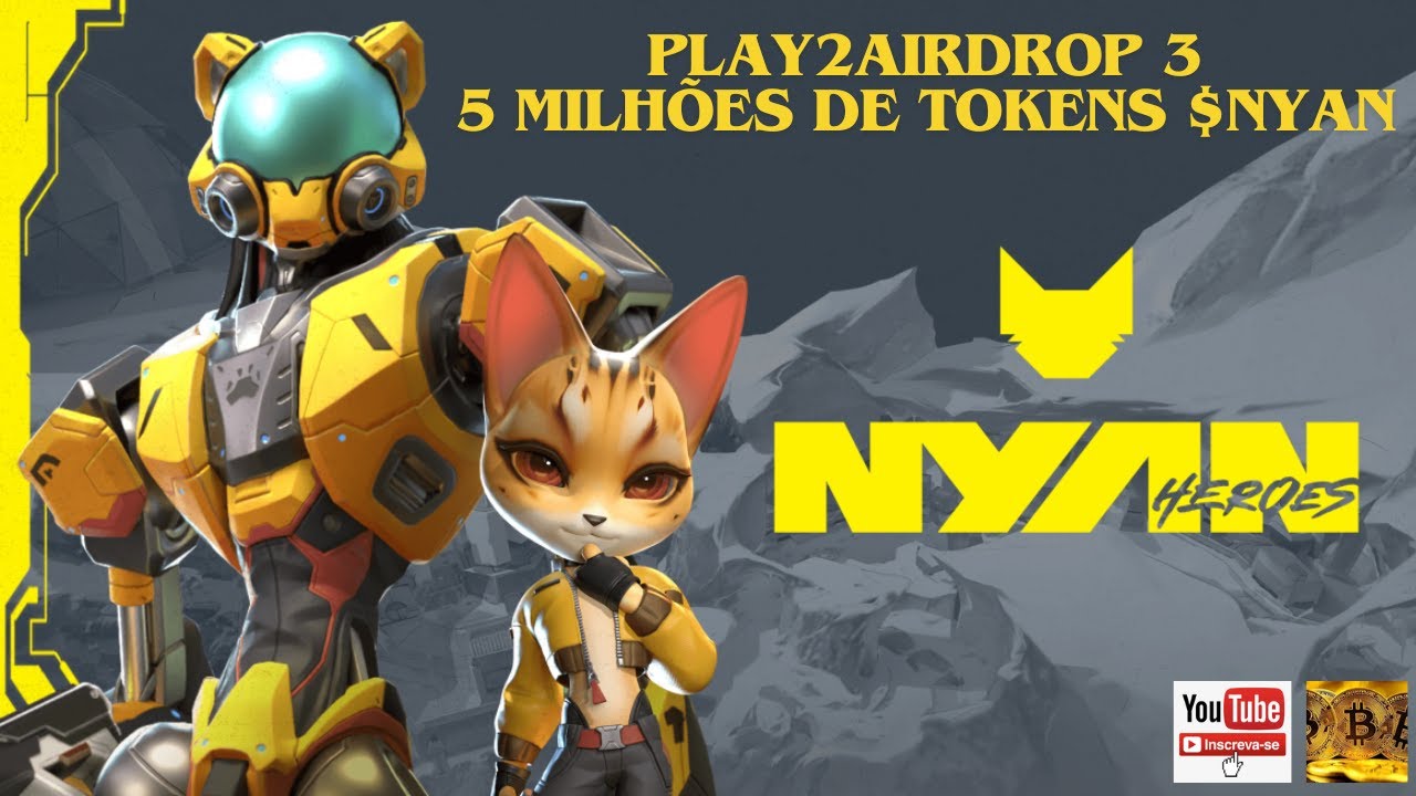 Nyan Token NYAN HEROES - Airdrop 3 - 5 Milhões de Tokens $NYAN em Prêmios!! - YouTube