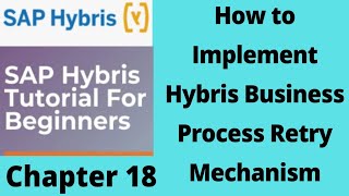 hybris business process retry | business process hybris | sap hybris tutorial for beginners |Part18