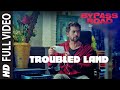 Troubled Land Full Video | Bypass Road | Neil Nitin Mukesh, Adah S | Hanita Bhambri | Mayur Jumani