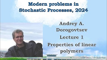 Andrey Dorogovtsev. Lecture 1. Properties of linear polymer.