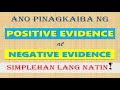 Positive vs  negative evidence