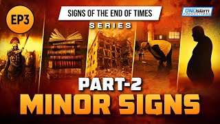 Minor Signs  Part 2 | Ep 3 | Signs Of The End Times Series