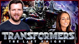 My wife watches Transformers: The Last Knight for the FIRST time