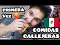 PROBANDO COMIDAS CALLEJERAS MEXICANAS | POR PRIMERA VEZ