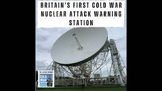 Britain&#39;s first Cold War Nuclear Attack Warning Station at Jodrell Bank (327)