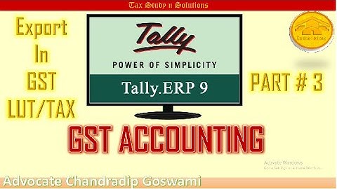 EXPORT ENTRY LUT/BOND & TAXABLE | GST ACCOUNTING (TALLY.ERP9) PART 3