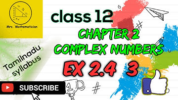 12th maths chap 2 Ex 2.4 3 |  TN maths 12th chapter 2 complex numbers Exercise 2.4 3 problem