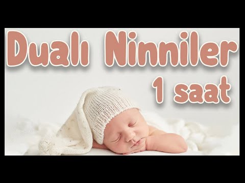 Dualı Ninniler 1 Saat - Ebubekir ATALAY / Sakinleştirici Bebek Ninnileri