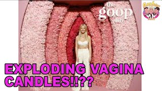 Gwyneth Paltrow Goop and the Exploding Vagina Candle This Smells Like My Vagina