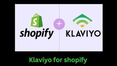 Klaviyo For Shopify | Mastering Klaviyo | The ultimate Email Marketing Tool For Shopify Integration