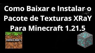 Como Baixar e Instalar o Pacote de Texturas XRaY Para Minecraft 1.21.5 — Como Instalar XRay No Java