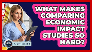 What Makes Comparing Economic Impact Studies So Hard? - All About Capitalism