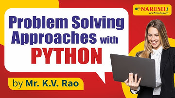 Problem Solving Approaches with Python | Session-2 | Mr. K V Rao