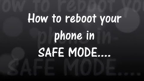 Safe Mode- Asus ZenFone 5
