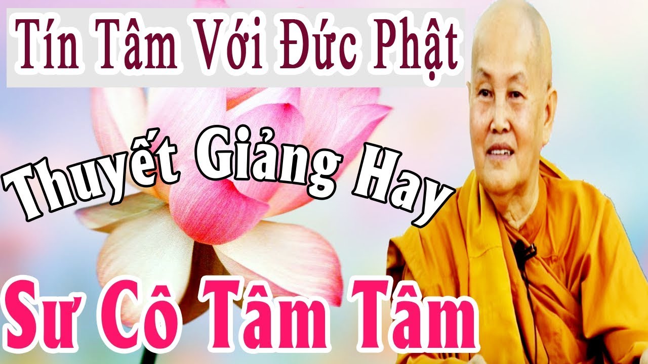 Sa Di Pandita | Tín Tâm Với Đức Phật | Sư Cô Tâm Tâm Thuyết Giảng | Giảng Pháp Hay Nhất 2017 Sa Di Pandita | Tín Tâm Với Đức Phật | Sư Cô Tâm Tâm Thuyết Giảng | Giảng Pháp Hay Nhất 2017