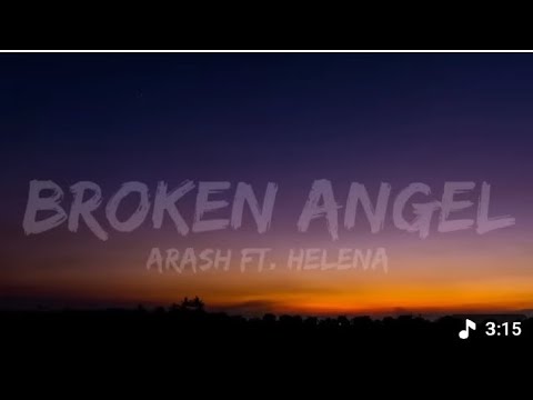 Arash - Broken Angel (Lyrics) Ft. Helena // \