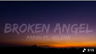 Arash - Broken Angel (Lyrics) Ft. Helena // \